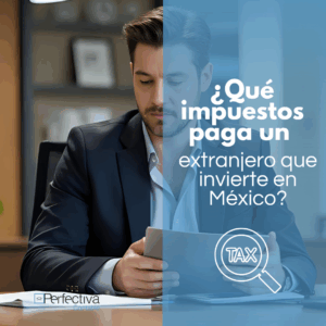 impuestos extranjeros mexico