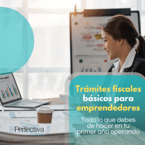 Trámites fiscales básicos para emprendedores