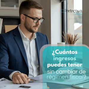 cuántos ingresos puede tener una persona física con actividad empresarial sin cambiar de régimen